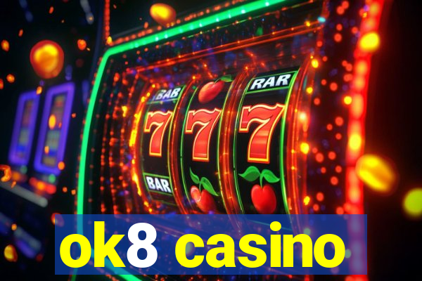 ok8 casino